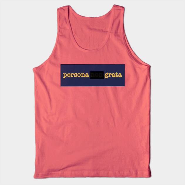 Persona Non Grata Tank Top by rocksandcolors